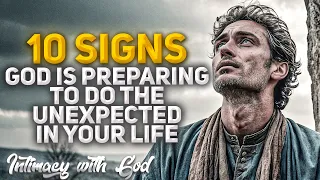 If You See These Signs, God Is Preparing To Do The Unexpected In Your Life! (Christian Motivation)