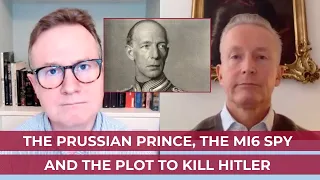 The Prussian Prince, The MI6 Spy and the plot to kill Hitler