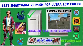 (New)Best Smartgaga Android 7 Version For Low Ed pc No Graphics card || Low End PC Emulator