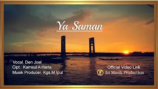 Ya Saman (Official Video Lirik) #yasaman  #lagudaerahsumateraselatan #lagudaerahpalembang