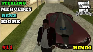 STEALING MERCEDES BENZ BIOME | GTA SAN ANDREAS GAMEPLAY #11 | ROLEPLAY | HINDI