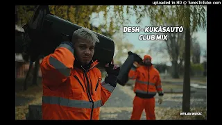 DESH - KUKÁSAUTÓ [CLUB MIX MYLAN MUSIC]