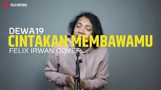 Cintakan Membawamu - Dewa19 ( Felix Cover )