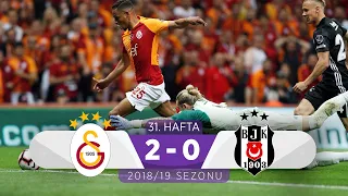 Galatasaray (2-0) Beşiktaş | 31. Hafta - 2018/19