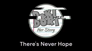 DDMC Celebration! OST | There's Never Hope