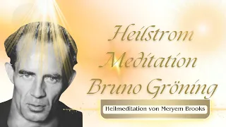 Kraftvolle Heilstrom Meditation nach Bruno Gröning | Geführt von Meryem Brooks