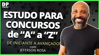 ESTUDO PARA CONCURSOS - De Iniciante a Avançado [com Jeferson Rosa]