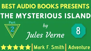 The Mysterious Island Part 2 Chapter 8 By Jules Verne Full Audiobook Free