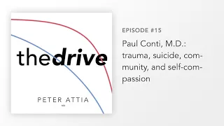 #15 – Paul Conti, M.D.: trauma, suicide, community, and self-compassion