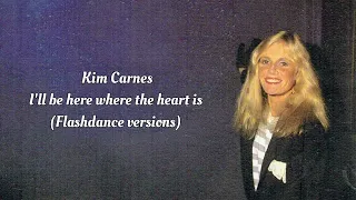 Kim Carnes - I'll be here where the heart is (Flashdance versions)