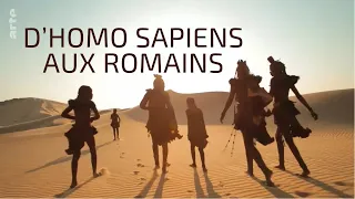 D’Homo Sapiens aux Romains- Les Grands Voyages de l‘Humanité (1/3)