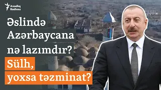 "Azərbaycana 818 milyard zərər dəyib" - Sülh, yoxsa təzminat?