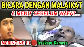 SUBHANALLAH, BICARA DENGAN MALAIKAT 4 MENIT SEBELUM W4F4THH. TEREKAM KAMERA DAN INI PERKATAANNYA.