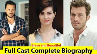 Brave and Beautiful Full Cast Real Name, Age, And ,...? | Cesur ve Guzel |Turkish drama