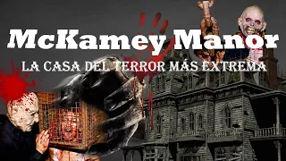 McKAMEY MANOR: La casa del terror MÁS EXTREMA que paga USD 20.000 si terminas de recorrerla.