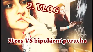 VLOG 2019 - Stres VS bipolární porucha #zeživotabipolárky