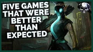 Five Games That Were Much Better Than I Expected