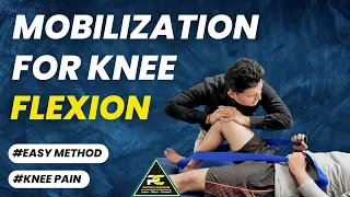 SIMPLE KNEE JOINT FLEXION MOBILIZATION : GET FULL KNEE RANGE OF MOTION & PAIN RELIEF.