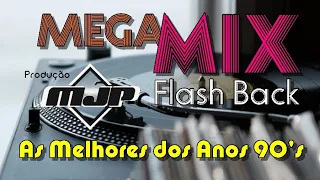 MEGA MIX MJP ( Mid Back - Flash Back - Anos 90's )