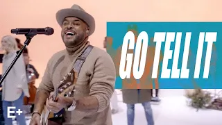 Go Tell It (feat. Elevation Worship) | Israel Houghton | Elevation+