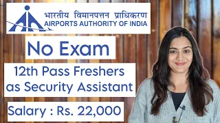 AAI Security Assistant Job for 12th Pass & Undergraduate Freshers | Airport Authority of India Job