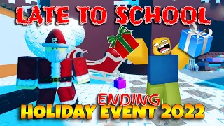 🎄HOLIDAY ENDING🎄- Late To School [Roblox]