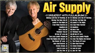 Air Supply Greatest Hits ⭐ The Best Air Supply Songs ⭐ Best Soft Rock Playlist Of Air Supply