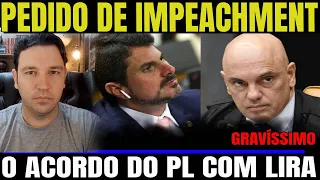 #2 O ACORDO DO PL COM LIRA! DO VAL REAPARECE E PEDE IMPEACHMENT DE MORAES