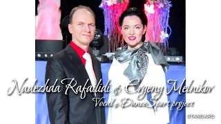 Nadezhda Rafailidi&Evgeny Melnikov - Vocal&DanceSport project - STANDARD DEMO