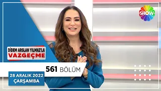 Didem Arslan Yılmaz'la Vazgeçme 561. Bölüm | 28 Aralık 2022