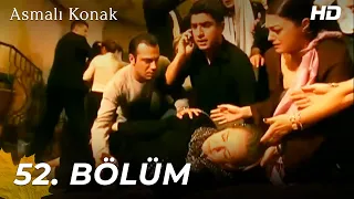 Asmalı Konak | 52. Bölüm (HD)