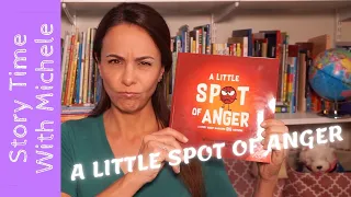 Story Time With Michele! 🔴"A Little Spot of Anger"🔴 read aloud for kids