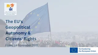 The EU's Geopolitical Autonomy and Citizens' Rights Part 1