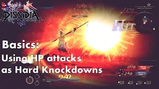 Final Fantasy Dissidia NT [Basics] Thinking of HP attacks as Hard Knockdowns