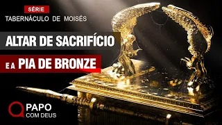 Série: Tabernáculo de Moisés - O Altar de Holocausto e a Pia de Bronze | Estudo 28