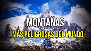 Montañas más peligrosas del mundo