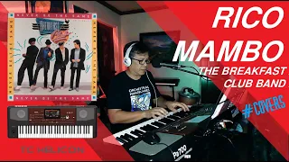 RICO MAMBO- The Breakfast Club Band STYLE CREATOR #cover on  KORG Pa700 TC HELICON H1