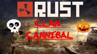 Rust Series - Clan Cannibal - Part 4