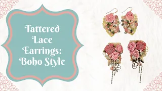 Tattered Lace Earrings, Boho Style