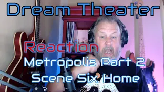 Dream Theater - Metropolis Part 2  - Scene Six Home - First Listen/Reaction