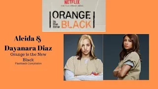 OITNB | Aleida & Dayanara Diaz | Flashback Compilation