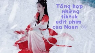 Những tiktok edit phim trung của Naen