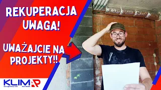 REKUPERACJA. UWAGA! Uważajcie na projekty!!