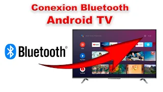 Conexión Bluetooth Android TV
