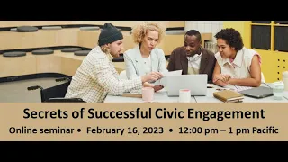 Secrets of Successful Civic Engagement  - February 16, 2023