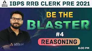 IBPS RRB Clerk 2021 Pre | Reasoning #BeTheBlaster Class #4