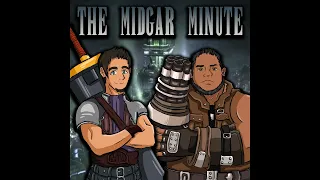 The Midgar Minute: An FF7 Podcast Ep. 103