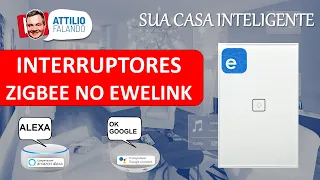 Interruptores ZigBee no aplicativo Ewelink, compatível com Sonoff, Coolkit, Google Home e Alexa