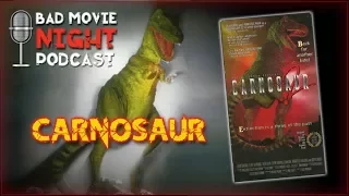 Carnosaur (1993) - Bad Movie Night Podcast