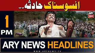 ARY News 1 PM Headlines 28th July 2023 | 𝐀𝐟𝐬𝐨𝐬𝐧𝐚𝐤 𝐇𝐚𝐝𝐬𝐚!